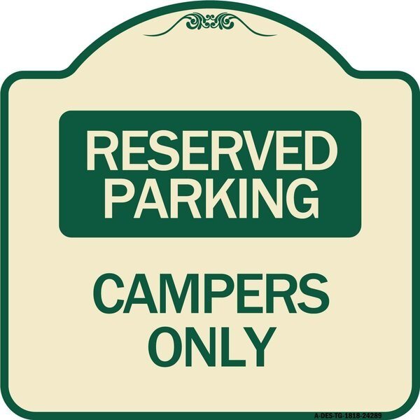 Designer Series Sign Campers Only, Tan & Green Heavy-Gauge Aluminum Sign, 18